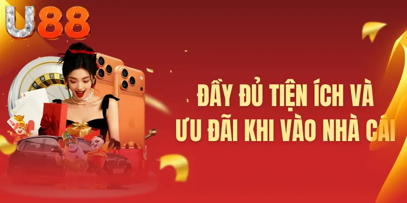 Đầy đủ tiện ích và ưu đãi khi vào nhà cái