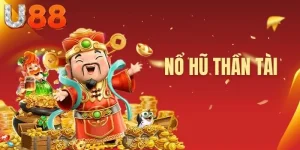Nổ Hũ Thần Tài - Trải Nghiệm Săn Jackpot Cực Kỳ Hấp Dẫn