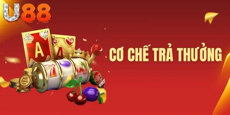 Cơ chế trả thưởng