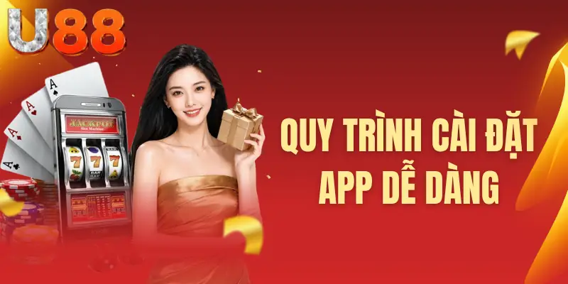 Quy trình cài đặt app dễ dàng